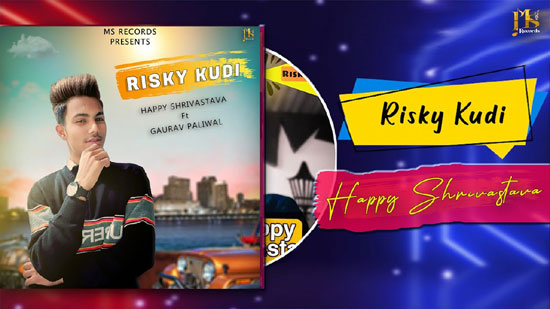 Risky Kudi Lyrics by Happy Shrivastava