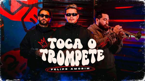 Toca o Trompete (English Translation) Lyrics - Felipe Amorim