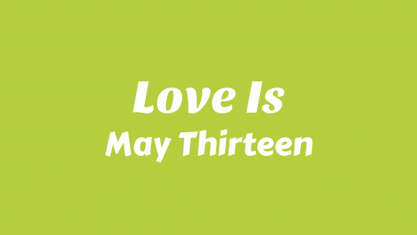 Love Is Lyrics - May Thirteen