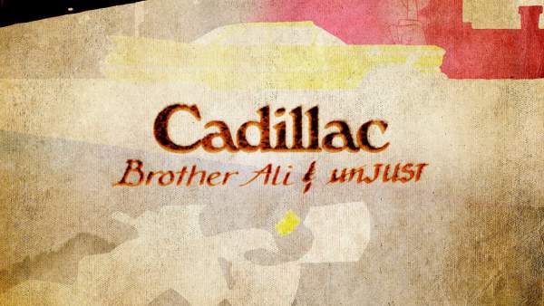 Cadillac Lyrics - Brother Ali