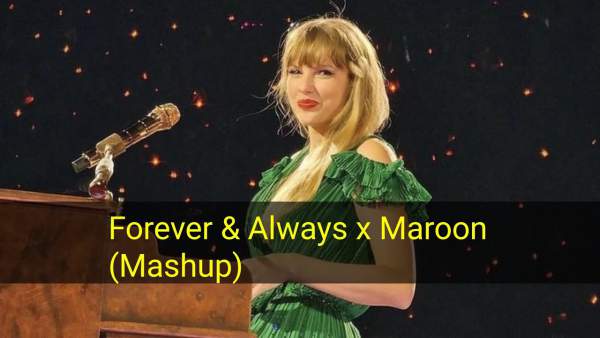 Forever & Always / Maroon Lyrics - Taylor Swift