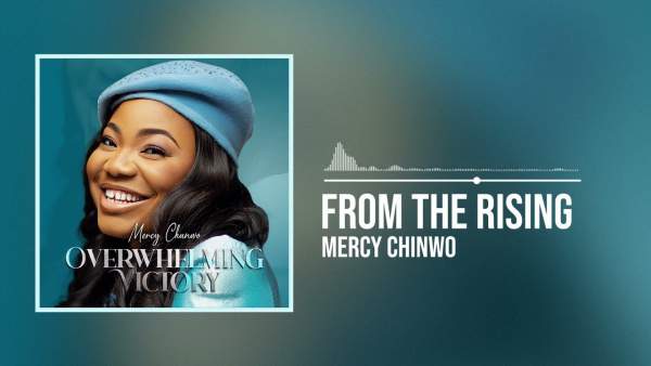 From The Rising Lyrics - Mercy Chinwo
