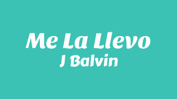 Me La Llevo Lyrics (English Translation) - J Balvin