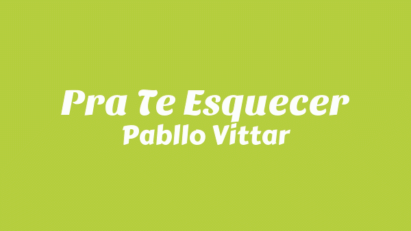 Pra Te Esquecer Lyrics (English Translation) - Pabllo Vittar